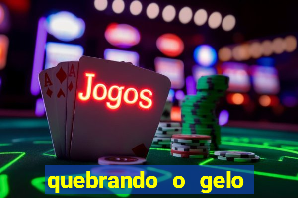 quebrando o gelo pdf download